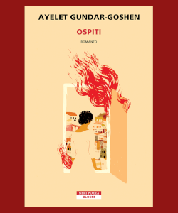 Ospiti di Ayelet Gundar-Goshen