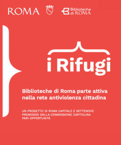 &laquo;i Rifugi&raquo; per Biblioteche di Roma