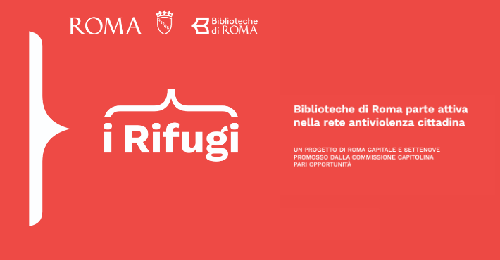 &laquo;i Rifugi&raquo; per Biblioteche di Roma