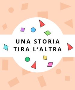 Una storia tira l'altra