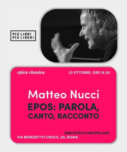 Matteo Nucci sull&rsquo;epica classica | Epos: parola, canto, racconto