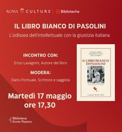 Il Libro Bianco di Pasolini - Incontro con Enzo Lavagnini